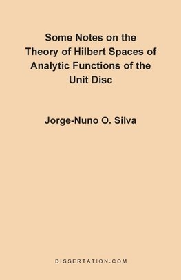 Some Notes on the Theory of Hilbert Spaces of Analytic Functions of the Unit Disc