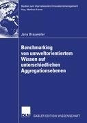 Benchmarking von umweltorientiertem Wissen auf unterschiedlichen Aggregationsebenen