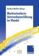 Marktorientierte Unternehmensführung im Wandel