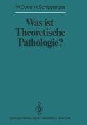 Was ist Theoretische Pathologie?