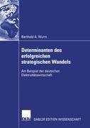 Determinanten des erfolgreichen strategischen Wandels