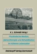 Physikalische Medizin, Balneotherapie und Rehabilitation im höheren Lebensalter