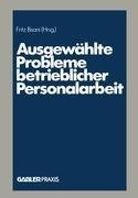 Ausgewählte Probleme betrieblicher Personalarbeit