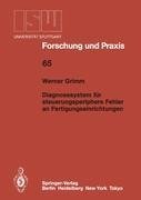 Diagnosesystem für steuerungsperiphere Fehler an Fertigungseinrichtungen