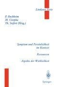 Symptom und Persönlichkeit im Kontext. Ressourcen. Aspekte der Wirklichkeit