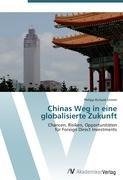 Chinas Weg in eine globalisierte Zukunft