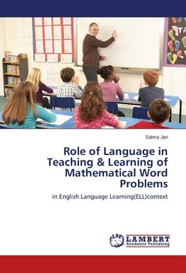 Role of Language in Teaching & Learning of Mathematical Word Problems