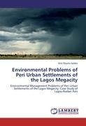 Environmental Problems of Peri Urban Settlements of the Lagos Megacity