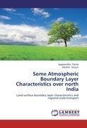 Some Atmospheric Boundary Layer Characteristics over north India