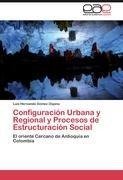 Configuración Urbana y Regional y Procesos de Estructuración Social