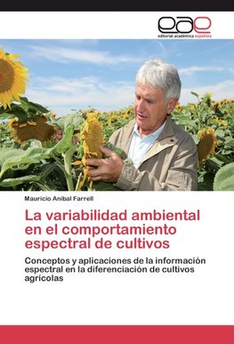 La variabilidad ambiental en el comportamiento espectral de cultivos