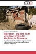 Migración, impacto en la vivienda vernácula: Montaña de Guerrero