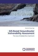 GIS-Based Groundwater Vulnerability Assessment