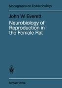 Neurobiology of Reproduction in the Female Rat