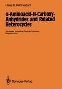 a-Aminoacid-N-Carboxy-Anhydrides and Related Heterocycles