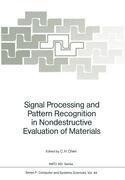 Signal Processing and Pattern Recognition in Nondestructive Evaluation of Materials