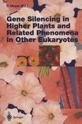 Gene Silencing in Higher Plants and Related Phenomena in Other Eukaryotes