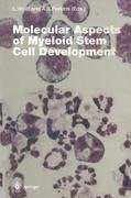 Molecular Aspects of Myeloid Stem Cell Development