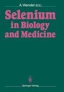 Selenium in Biology and Medicine