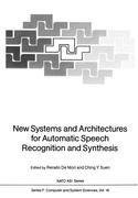 New Systems and Architectures for Automatic Speech Recognition and Synthesis