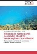 Relaciones moleculares asociadas al estrés antropogénico y ambiental