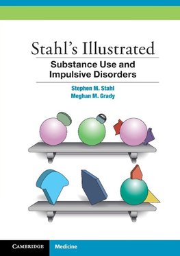 Stahl's Illustrated Substance Use and Impulsive Disorders