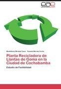 Planta Recicladora de Llantas de Goma en la Ciudad de Cochabamba