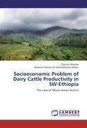 Socioeconomic Problem of Dairy Cattle Productivity in SW-Ethiopia