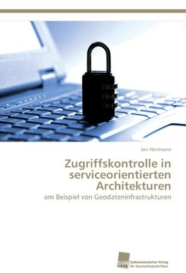 Zugriffskontrolle in serviceorientierten Architekturen