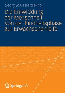 Die Entwicklung der Menschheit von der Kindheitsphase zur Erwachsenenreife