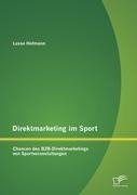 Direktmarketing im Sport: Chancen des B2B-Direktmarketings von Sportveranstaltungen