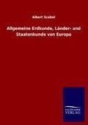 Allgemeine Erdkunde, Länder- und Staatenkunde von Europa