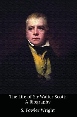 The Life of Sir Walter Scott