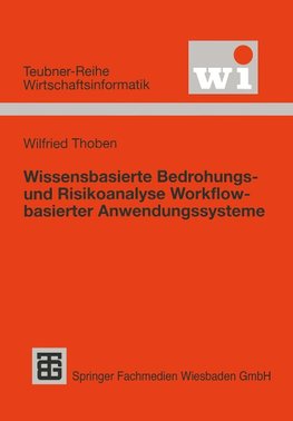 Wissensbasierte Bedrohungs- und Risikoanalyse Workflow-basierter Anwendungssysteme