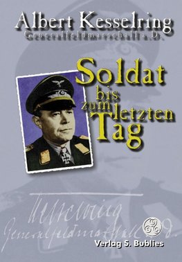 Soldat bis zum letzten Tag