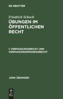 Übungen im Öffentlichen Recht 1. Verfassungsrecht und Verfassungsprozeßrecht