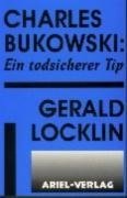 Locklin, G: Ch. Bukowski/todsicherer Tip