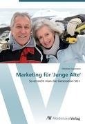 Marketing für 'Junge Alte'