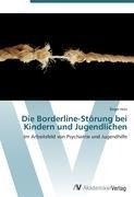 Die Borderline-Störung bei Kindern und Jugendlichen