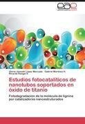 Estudios fotocatalíticos de nanotubos soportados en óxido de titanio