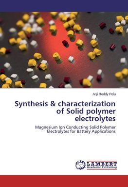 Synthesis & characterization of Solid polymer electrolytes