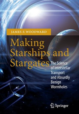 Making Starships and Stargates