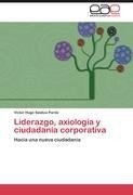 Liderazgo, axiología y ciudadanía corporativa