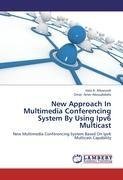 New Approach In Multimedia Conferencing System By Using Ipv6 Multicast