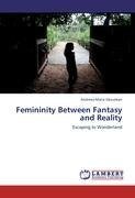 Femininity Between Fantasy and Reality