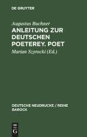 Anleitung zur deutschen Poeterey. Poet