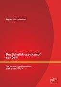 Der Schulklassenkampf der ÖVP: Die hartnäckige Opposition zur Gesamtschule