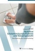 Nutritive Glutaminsäureaufnahme und Körpergewicht