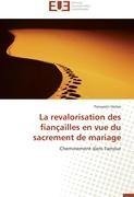 La revalorisation des fiançailles en vue du sacrement de mariage