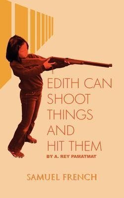 Edith Can Shoot Things and Hit Them